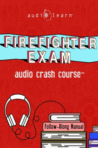 Firefighter Exam Audio Crash Course