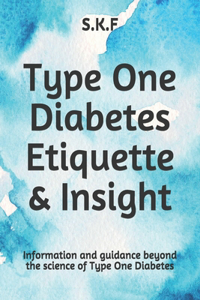 Type One Diabetes Etiquette & Insight