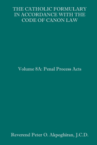 Catholic Formulary in Accordance with the Code of Canon Law