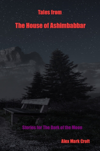 Tales from The House of Ashimbabbar