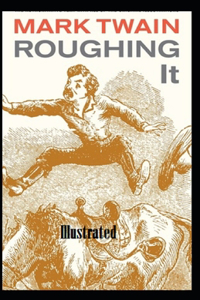 Roughing It Illustrated