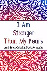 I Am Stronger Than My Fears