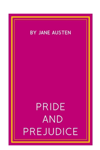 Pride and Prejudice by Jane Austen