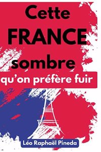 Cette France sombre qu'on préfère fuir