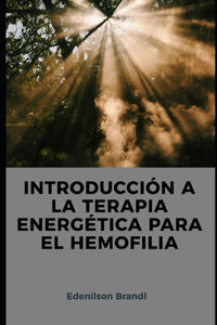 Introducción a la Terapia Energética para la Hemofilia