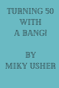 Turning 50 with a Bang