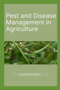 Pest and Disease Management in Agriculture