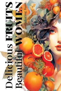 Delicious Fruits & Beautiful Women