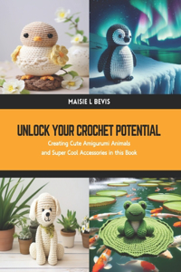 Unlock Your Crochet Potential