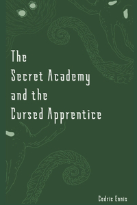 Secret Academy and the Cursed Apprentice