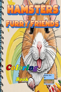 Hamsters Furry Friends Coloring Book