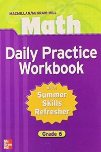 Macmillan/McGraw-Hill Math, Grade 6, Daily Practice Workbook