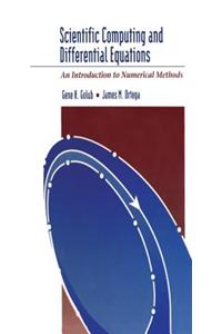Scientific Computing and Differential Equations: An Introduction to Numerical Methods