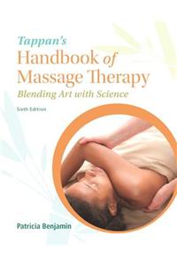 Tappan's Handbook of Massage Therapy: Blending Art With Science