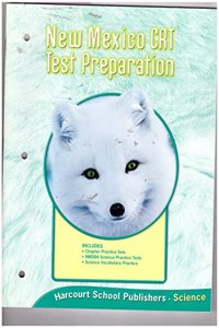 Harcourt Science New Mexico: CRT Test Preparation Book Student Edition Grade 1