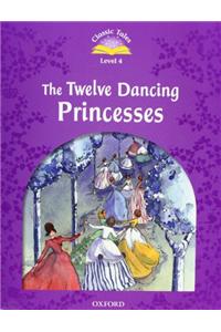 Classic Tales Second Edition: Level 4: The Twelve Dancing Princesses e-Book & Audio Pack