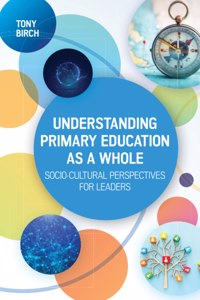 Understanding Primary Education as a Whole