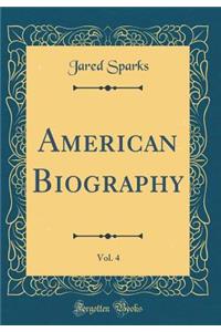 American Biography, Vol. 4 (Classic Reprint)