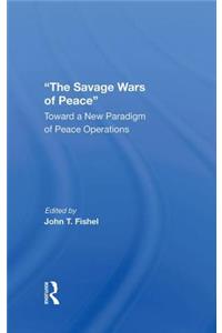 The Savage Wars Of Peace