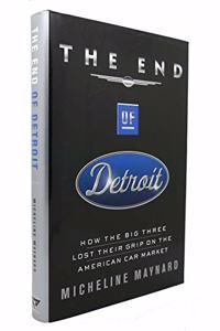 The End of Detroit: How the Big Three Lost Their Grip on the American Car Market