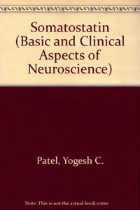 Somatostatin (Basic and Clinical Aspects of Neuroscience)