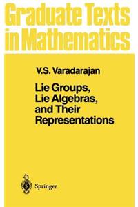 Lie Groups, Lie Algebras, and Their Representations