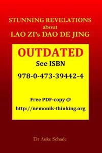 Stunning Revelations about Lao Zi's DAO de Jing: The Physics of Psychology