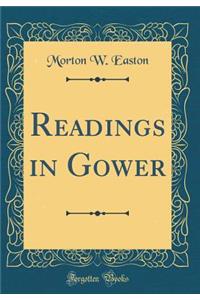 Readings in Gower (Classic Reprint)