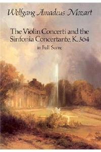 The Violin Concerti and the Sinfonia Concertante, K.364, in Full Score