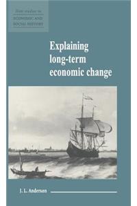 Explaining Long-Term Economic Change