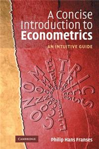 Concise Introduction to Econometrics