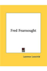 Fred Fearnought