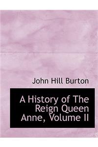 A History of the Reign Queen Anne, Volume II