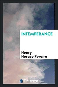 Intemperance