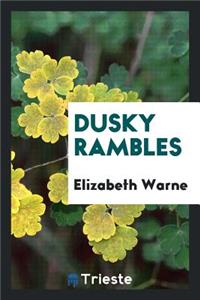 Dusky Rambles