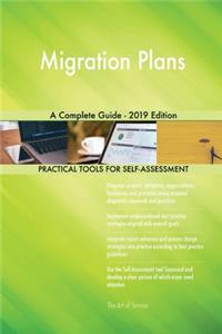 Migration Plans A Complete Guide - 2019 Edition