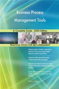 Business Process Management Tools A Complete Guide - 2020 Edition