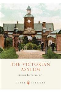 The Victorian Asylum
