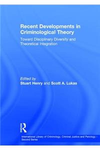 Recent Developments in Criminological Theory