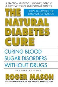 Natural Diabetes Cure, Second Edition