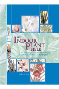 The Indoor Plant Bible