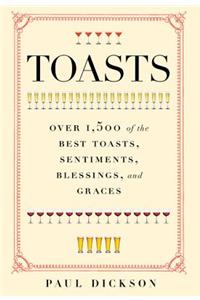 Toasts: Over 1,500 of the Best Toasts, Sentiments, Blessings, and Graces