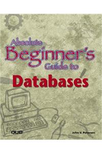 Absolute Beginner's Guide to Databases