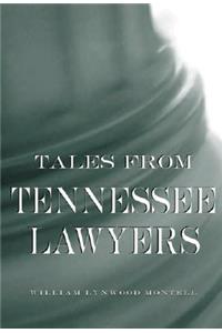 Tales from Tennessee Lawyers