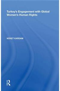 Turkey's Engagement with Global Women's Human Rights