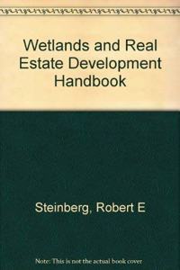 Wetlands and Real Estate Development Handbook