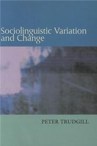 Sociolinguistic Variation and Change