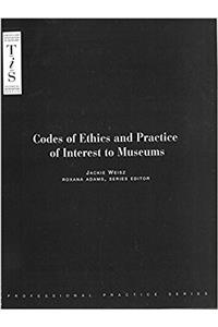 Codes of Ethics and Practice of Interest to Museums