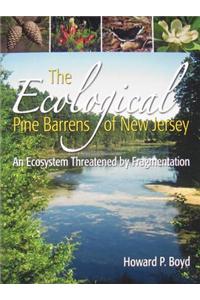 The Ecological Pine Barrens of New Jersey
