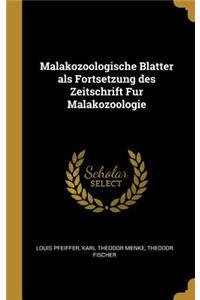Malakozoologische Blatter als Fortsetzung des Zeitschrift Fur Malakozoologie